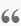 Left Quote