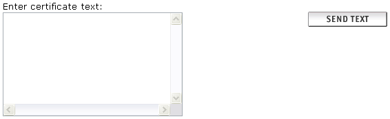Paste the Private Key with the Certificate text into the Enter Certificate Text: text box and press the Send Text button