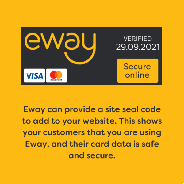 Eway's Site Seal shows your customers their data is safe and secure